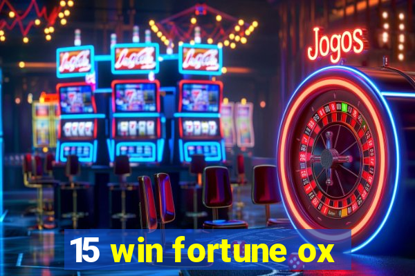 15 win fortune ox